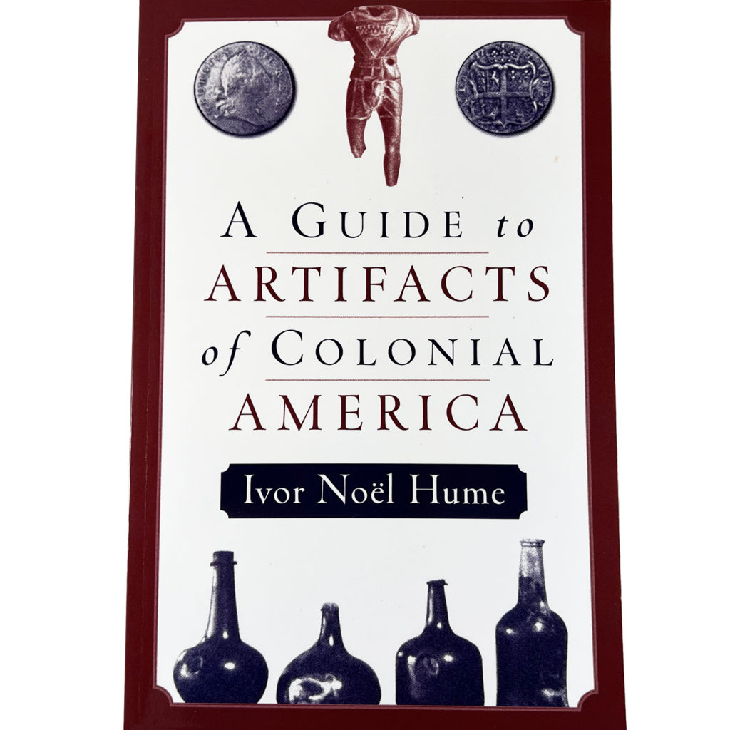 A Guide to the Artifacts of Colonial America Historic Jamestowne