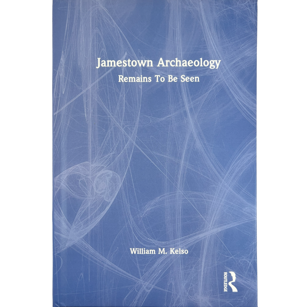 Jamestown Archaeology Remains To Be Seen Historic Jamestowne